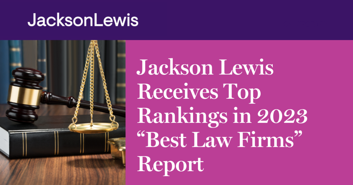 Jackson Lewis Receives Top Rankings in 2023 “Best Law Firms” Report